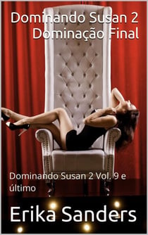 Dominando Susan 2. Dominação Final - Dominando Susan 2 (p), #9