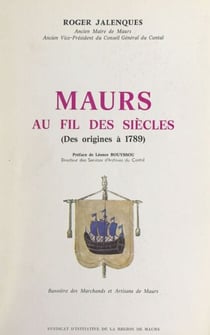 Maurs au fil des siècles - Des origines à 1789