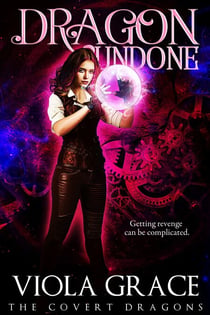Dragon Undone - The Covert Dragons, #4