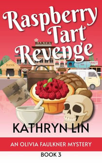 Raspberry Tart Revenge - Olivia Faulkner Mysteries, #3