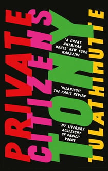 Private Citizens - 'The first great millennial novel' New York Magazine.