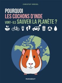 Pourquoi les cochons d'inde vont-ils sauver la planète ?