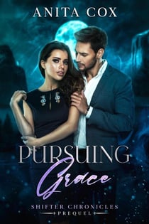 Pursuing Grace - Shifter Chronicles, #0
