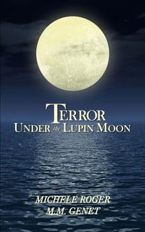 Terror Under the Lupin Moon - Michigan Macabre Mysteries, #1