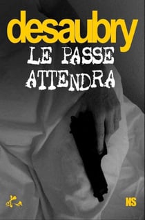 Le Passé attendra