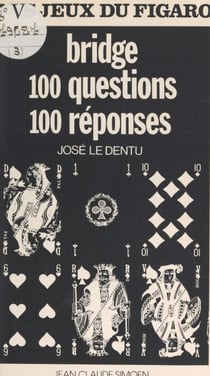 Bridge - 100 questions, 100 réponses