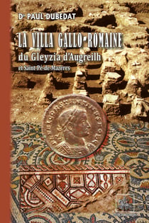 La villa gallo-romaine du Gleyzia d'Augreilh - et Saint-Pé-de-Mazères