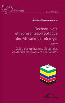 Élections, vote et représentation politique des Africains de l'étranger - Suivi du Guide des opérations électorales en dehors des frontières nationales