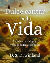 Dulce Cantar de la vida