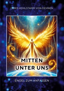 Mitten unter uns - Engel zum Anfassen
