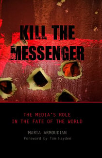 Kill the Messenger - The Media's Role in the Fate of the World