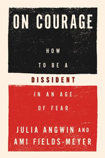 On Courage - How to Be a Dissident in an Age of Fear