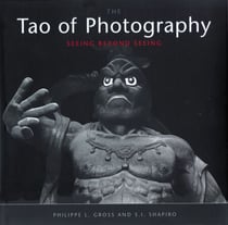 Tao of Photography - Seeing Beyond Seeing