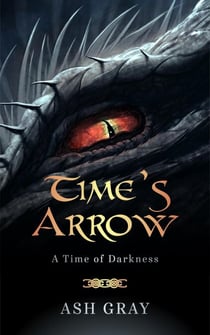 Time's Arrow - A Time of Darkness, #1