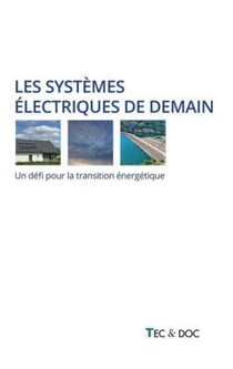 Les systèmes électriques de demain - Un défi pour la transition énergétique