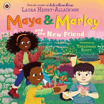 Maya & Marley and the New Friend - A joyful picture book from the award-winning, bestselling author