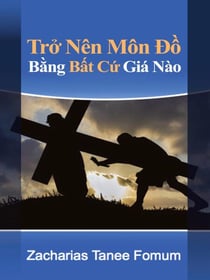 Trở Nên Môn Đồ Bằng Bất Cứ Giá Nào