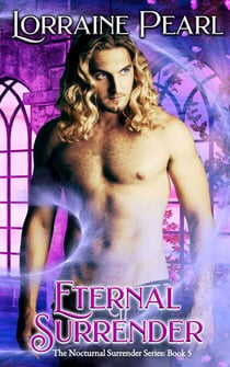 Eternal Surrender - The Nocturnal Surrender Series, #5