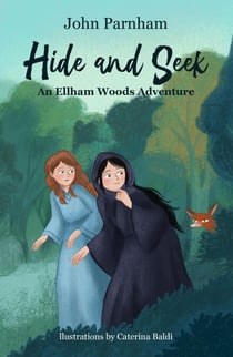 Hide and Seek - An Ellham Woods Adventure, #2