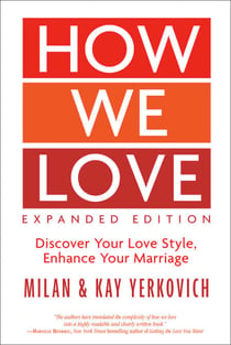 How We Love, Expanded Edition - Discover Your Love Style, Enhance Your Marriage