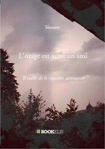 L'orage est aussi un ami