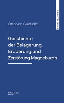 Geschichte der Belagerung, Eroberung und Zerstörung Magdeburg's