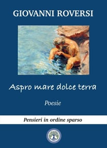 Aspro mare dolce terra - Pensieri in ordine sparso