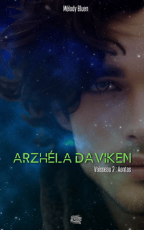 Arzhéla Daviken - Vaisseau 2 : Aontas