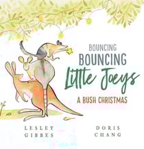 Bouncing Bouncing Little Joeys - A Bush Christmas