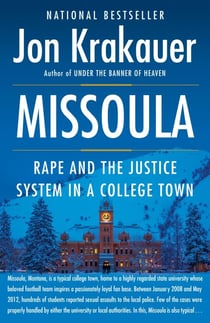 Missoula - Rape and the Justice System in a College Town