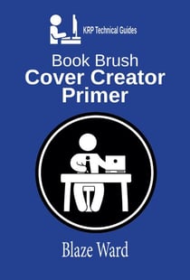 Book Brush Cover Creator Primer - A KRP Technical Guide, #1