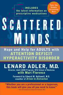 Scattered Minds - Hope and Help for Adults with Attention Deficit Hyperactivity Disorder