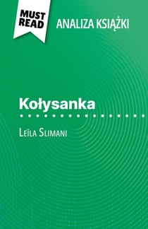 Kolysanka ksiazka Leïla Slimani (Analiza ksiazki) - Pelna analiza i szczególowe podsumowanie pracy