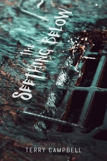 The Seething Below