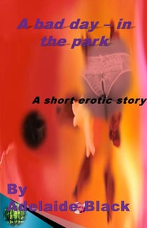 A Bad Day - In The Park - A Bad Day, #5