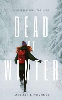 Dead of Winter: A Supernatural Thriller - Deadly Seasons, Book I, #1