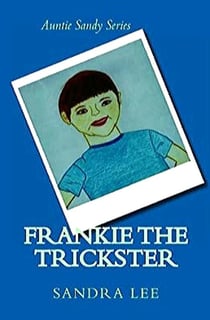 Frankie the Trickster - Auntie Sandy Series, #1
