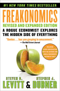 Freakonomics Rev Ed - A Rogue Economist Explores the Hidden Side of Everything