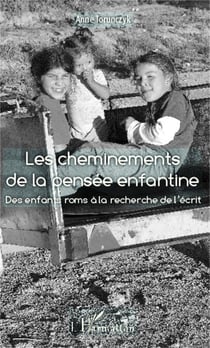 Les cheminements de la pensée enfantine - Des enfants roms à la recherche de l'écrit