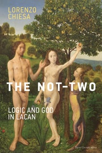 The Not-Two - Logic and God in Lacan