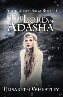 The Lord of Adasha - Argetallam Saga, #5
