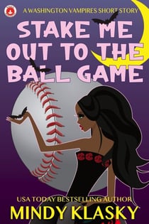 Stake Me Out to the Ball Game - Washington Vampires, #3.5