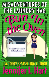 Bun in the Oven - The Misadventures of the Laundry Hag, #5
