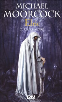 Elric - tome 7 L'épée noire - L'épée noire