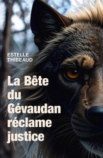 La Bête du Gévaudan réclame justice