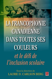 Francophonie canadienne dans toutes ses couleurs