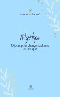 MyHope - 30 jours pour changer la donne ou presque