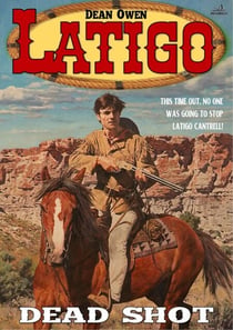 Latigo 3: Dead Shot - Latigo, #3