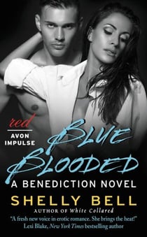 Blue Blooded - A Benediction Novel