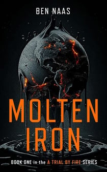 Molten Iron - A Trial by Fire, #1